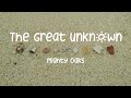 The Great Unknown - Mighty Oaks (Lyrics)