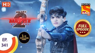 Baalveer Returns Season 2  - Ep 341  - Full Episode - 13th April, 2021