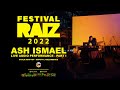 Ash Ismael - Festival Raíz 2022 - Live Audio Performance - Part 1