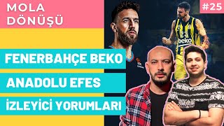 Olympiakos - Fenerbahçe Beko Yorumu | Anadolu Efes - Panathinaikos Yorumu | EuroLeague | Mola Dönüşü