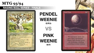 Finals. Pendel Weenie vs Pink Weenie | Old School MTG at the Raging Bull Series | #244