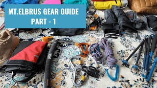 Mt. Elbrus Gear Guide Part 1 2025 | What You REALLY Need & What to Skip