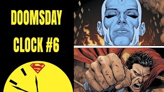 DR MANHATTAN VS SUPERMAN, MULTIVERSE TERANCAM? :DOOMSDAY CLOCK #6