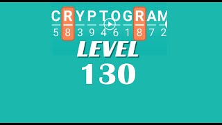 Cryptogram Level 130 Answers ✅ | Go Answer