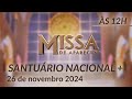 Santa Missa 12h | Santuário Nacional de Aparecida 26/11/2024