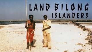 Land Bilong Islanders - Trailer