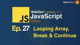 Belajar Javascript [Dasar] - 27 - Looping Array, Break dan Continue