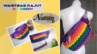 Crochet || Waistbag Rainbow || Tas Waistbag || Model Tas Rajut Terbaru 2020