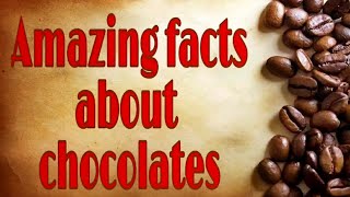 Amazing facts about Chocolates | favourite gift | best valentine gift | health diary | Jyoti Agarwal
