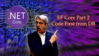 Entity Framework Core Part 2 - Code First from DB