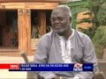 Traditional African Religion and Culture - PM Express on Joy News (4-12-14)