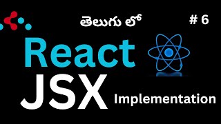 #6 React JSX Implementation (Telugu)
