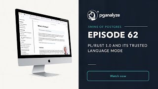 5mins of Postgres E62: PL/Rust 1.0 and its trusted language mode