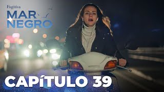 Mar Negro | Fugitiva - Capítulo Exclusivo 39