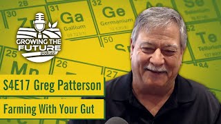 Farming With Your Gut S4E17 Greg Patterson