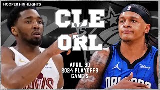 Cleveland Cavaliers vs Orlando Magic Full Game 5 Highlights | Apr 30 | 2024 NBA Playoffs