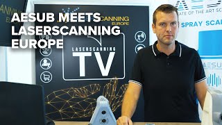 AESUB 3D Scanningspray meets Laserscanning Europe