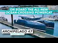 Archipelago 47 yacht tour | On board the all-new ocean-crossing powercat | Motor Boat & Yachting