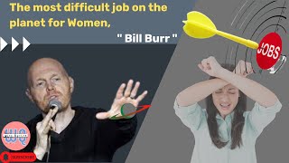 Bill Burr - Roasts Women | Being a mother is the difficult job #billburr #billburrstandup