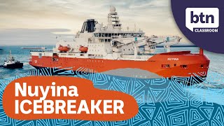 Nuyina, Australia’s new Icebreaker - Behind the News