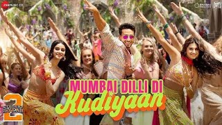 Mumbai Dilli Di Kudiyaan(Full Video Song) | Student Of The Year 2 | Mumbai Dilli Song