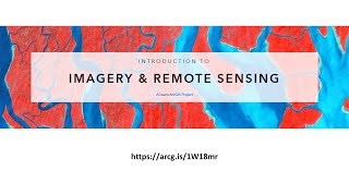 Introduction to Imagery and Remote Sensing