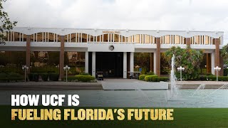 How UCF is Fueling Florida's Future