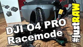 DJI O4 Pro Racemode mit DJI Goggles N3 erster Eindruck #justRAW