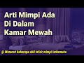 Inilah Arti Mimpi Berada Di Kamar Yang Bagus dan Mewah Menurut Pakar Tafsir Mimpi