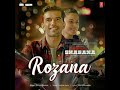 Rozana // Naam Shabana // Shreya Ghoshal // Rochak Kohli