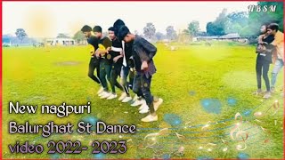 New Nagpuri Balurghat St Dance Video 2022-2023