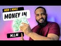 HOW I MAKE MONEY IN MLM