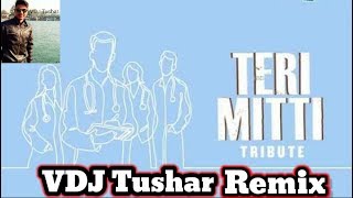 VDJ Tushar - Teri Mitti - Tribute | Remix | Akshay Kumar | B Praak | Arko | Kesari |