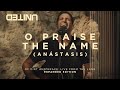 O Praise the Name (Anástasis) - Of Dirt And Grace (Live From The Land) - Hillsong UNITED