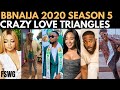 BBNAIJA 2020: LOVE TRIANGLES  & FRIEND ZONE SITUATIONSHIPS | NENGI, OZO, ERICA, LAYCON, KIDDWAYA