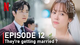 Episode 12 - They're getting married | Love Scout 🔥 Han Ji Min| Lee Joon Hyuk🔥 Detail and Spoiler