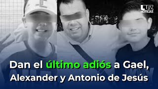 Adiós a Jesús Antonio y sus dos pequeños hijos Gael y Alexander, victimas de las balas en Culiacán