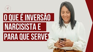 O que é a inversão narcisista e para que serve?@sabendoviver