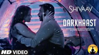 DARKHAAST FULL Video Song (SHIVAAY)