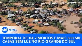 🔴SBT News na TV: Temporal deixa 2 mortos no RS; Governo amplia orçamento para contenção de desastres