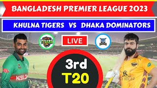 🔴 Live: DHAKA DOMINATORS VS KHULNA TIGERS LIVE  | DD vs KT - BPL | LIVE COMMENTARY AND SCORE