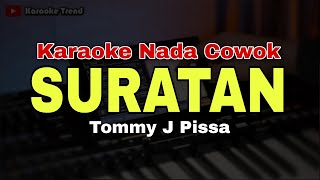 SURATAN - TOMMY J PISSA || KARAOKE DANGDUT KOPLO || KARAOKE NADA COWOK