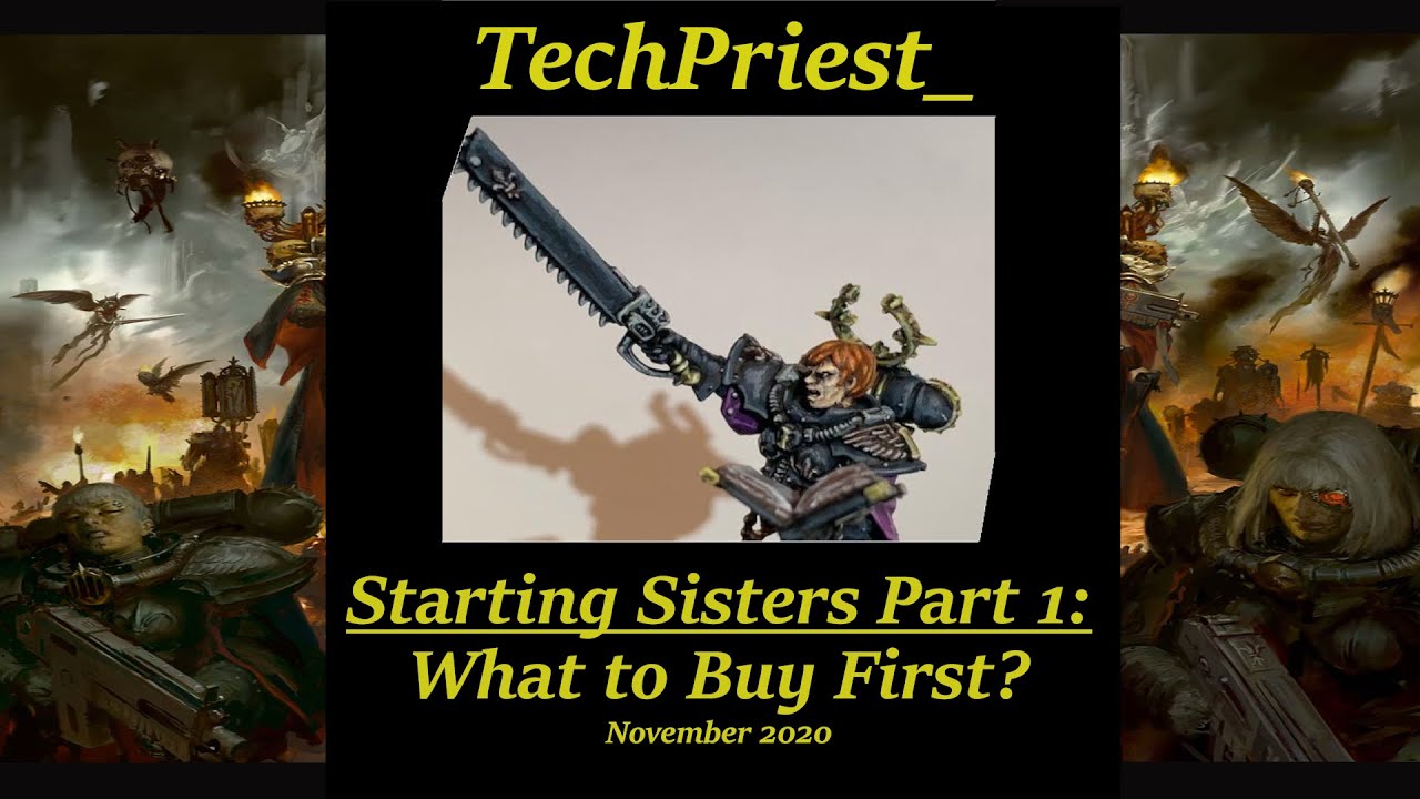 Starting Adepta Sororitas (Sisters Of Battle) Part 1: What To Buy First ...