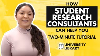 How Student Research Consultants Can Help You - Two Minute Tutorials | Cal State LA Library