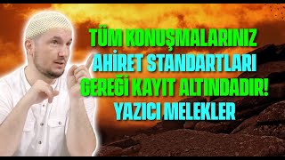 Tüm konuşmalarınız, ahiret standartları gereği kayıt altındadır! - Yazıcı Melekler / Kerem Önder