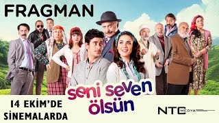 Seni Seven Ölsün - Fragman (Sinemalarda)