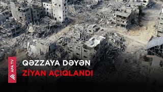 Qəzzaya nə qədər ziyan dəyib? – APA TV