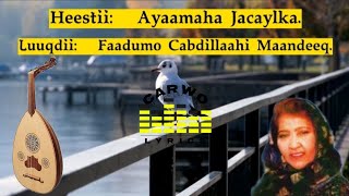 Faadumo Cabdillaahi Maandeeq|| Ayaamaha Jacaylka|| Kaban| Carwo Lyrics.