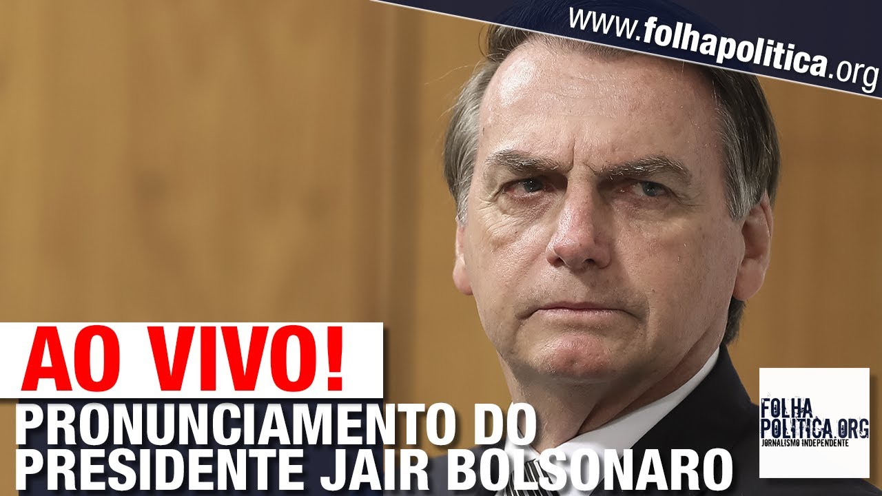 AO VIVO: PRONUNCIAMENTO DO PRESIDENTE JAIR BOLSONARO - MARCHA EM DEFESA ...