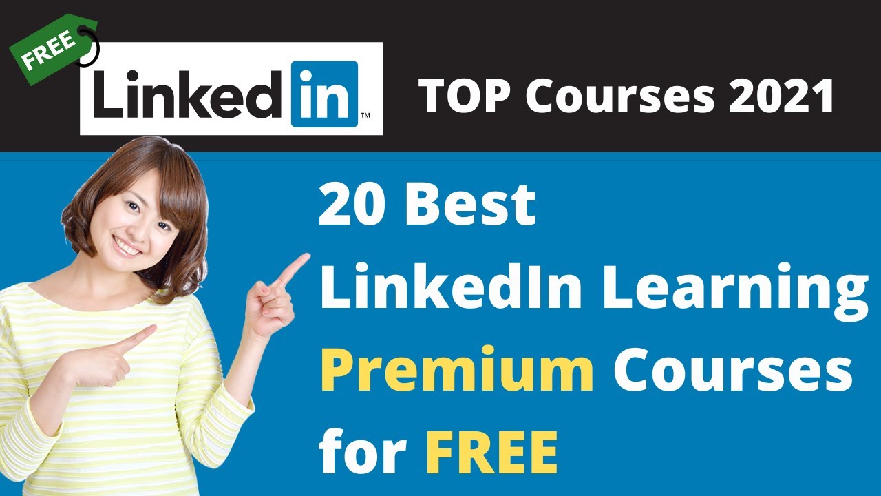 LinkedIn Learning Free Courses | 20 Best LinkedIn Learning Courses ...